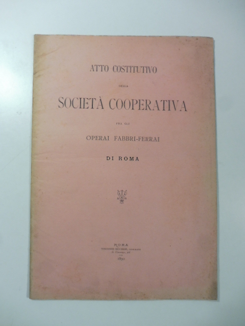 Atto costitutivo della Società cooperativa fra gli operai-ferrai di Roma